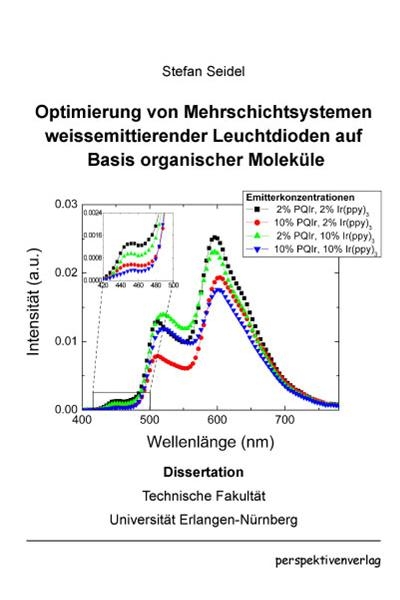 Optimierung von Mehrschichtsystemen wei&szlig;emittierender Leuchtdioden auf Basis organischer Molek&uuml;le - Stefan Seidel