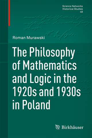 The Philosophy of Mathematics and Logic in the 1920s and 1930s in Poland