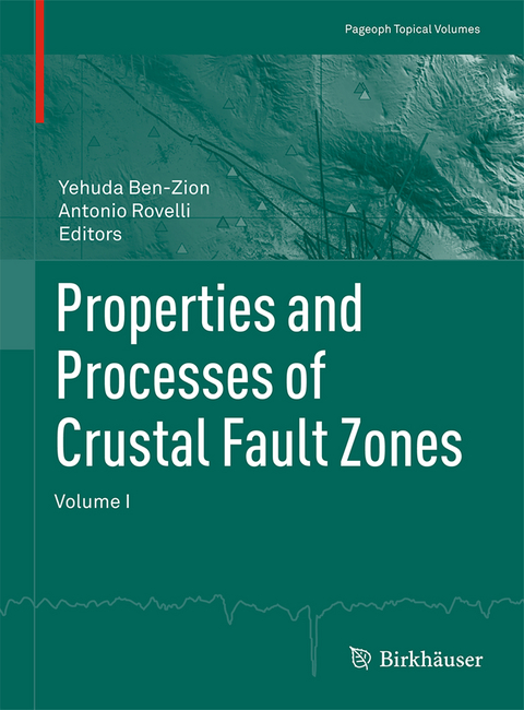 Properties and Processes of Crustal Fault Zones - 