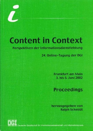 Content in Context. Perspektiven der Informationsdienstleistung
