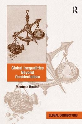 Global Inequalities Beyond Occidentalism -  Manuela Boatca