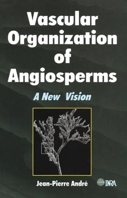Vascular Organization of Angiosperms - Jean-Pierre Andre