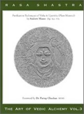 Rasa Shastra - The Art of Vedic Alchemy