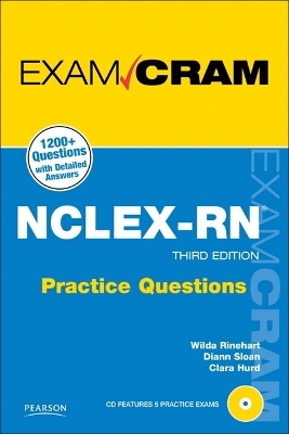 NCLEX-RN Practice Questions Exam Cram - Wilda Rinehart, Diann Sloan, Clara Hurd