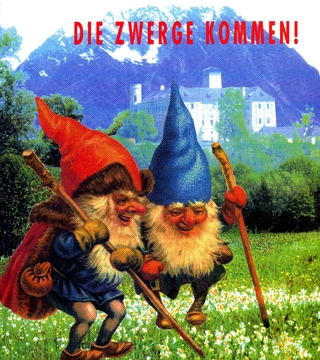 Die Zwerge kommen!