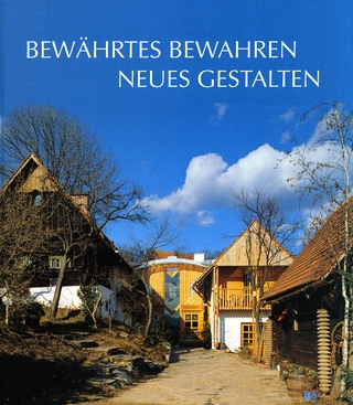 Bewährtes bewahren - Neues gestalten