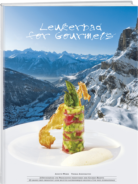 Leukerbad for Gourmets - Annette Weber
