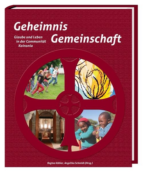 Geheimnis Gemeinschaft - Regina K&ouml;hler, Angelika Schmidt