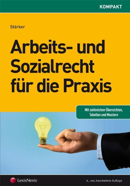 Arbeits- und Sozialrecht f&uuml;r die Praxis - Lukas St&auml;rker