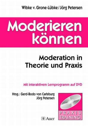 Moderieren k&ouml;nnen - Wibke Grone-L&uuml;bke, J&ouml;rg Petersen