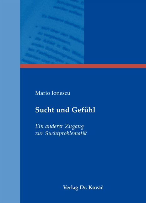 Sucht und Gefühl - Mario Ionescu