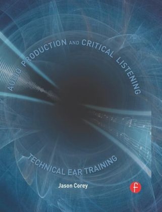 Audio Production and Critical Listening - Jason Corey