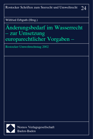 Änderungsbedarf im Wasserrecht - zur Umsetzung europarechtlicher Vorgaben -