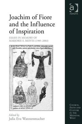 Joachim of Fiore and the Influence of Inspiration - 
