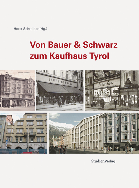 Von Bauer & Schwarz zum Kaufhaus Tyrol - 