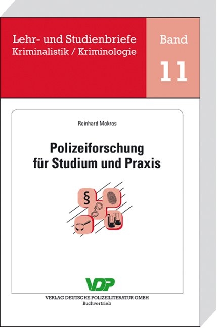 Polizeiforschung f&uuml;r Studium und Praxis - Reinhard Mokros