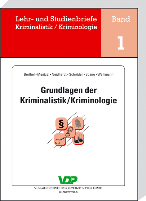 Grundlagen der Kriminalistik/Kriminologie - Ralph Berthel, Thomas Mentzel, Klaus Neidhardt, Detlef Schr&ouml;der, Thomas Spang, Robert Weihmann