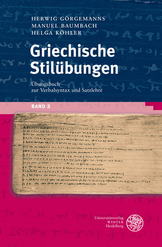 Griechische Stilübungen / Übungsbuch zur Verbalsyntax und Satzlehre
