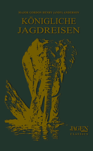 K&ouml;nigliche Jagdreisen