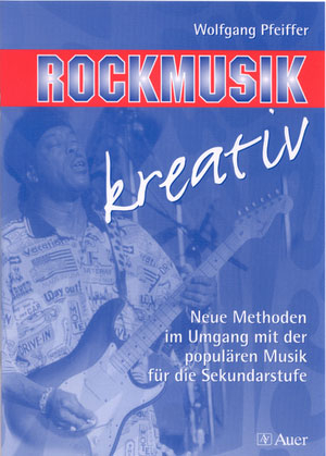Rockmusik kreativ - Wolfgang Pfeiffer