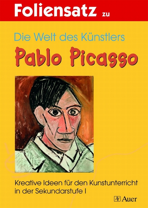 Die Welt des K&uuml;nstlers Pablo Picasso (Foliensatz) - Hartmut K&ouml;hl