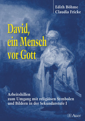 David, ein Mensch vor Gott