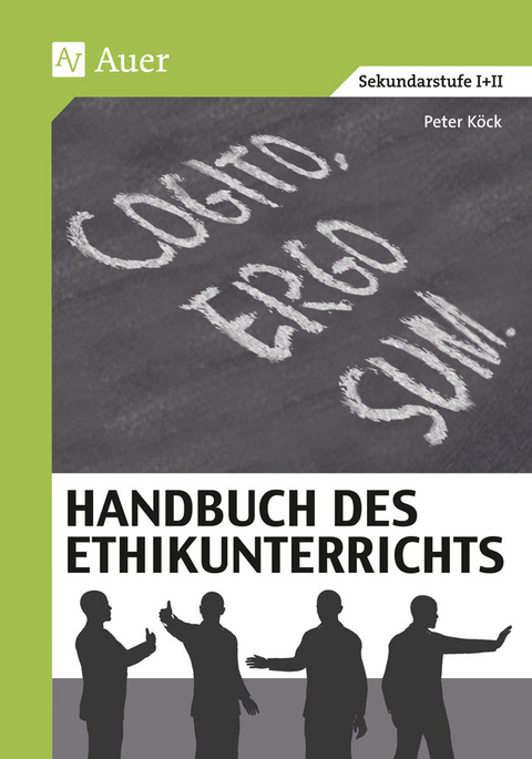 Handbuch des Ethikunterrichts - Peter K&ouml;ck, Michael K&ouml;ck