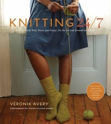 Knitting 24/7 -  Atelier Véronik Avery Inc.