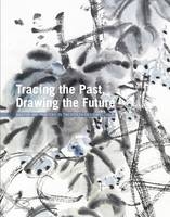 Tracing the Past Drawing the Future - Xiaoneng Yang