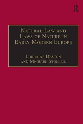 Natural Law and Laws of Nature in Early Modern Europe