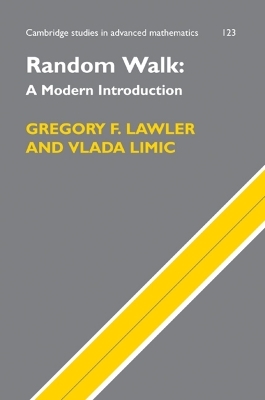 Random Walk: A Modern Introduction - Gregory F. Lawler, Vlada Limic