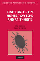 Finite Precision Number Systems and Arithmetic - Peter Kornerup, David W. Matula