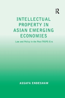 Intellectual Property in Asian Emerging Economies