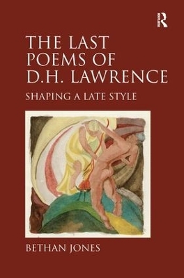 The Last Poems of D.H. Lawrence - Bethan Jones