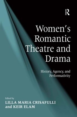 Women's Romantic Theatre and Drama - Keir Elam