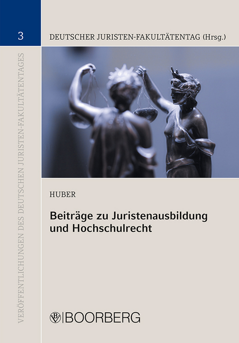 Beitr&auml;ge zu Juristenausbildung und Hochschulrecht - Peter M. Huber