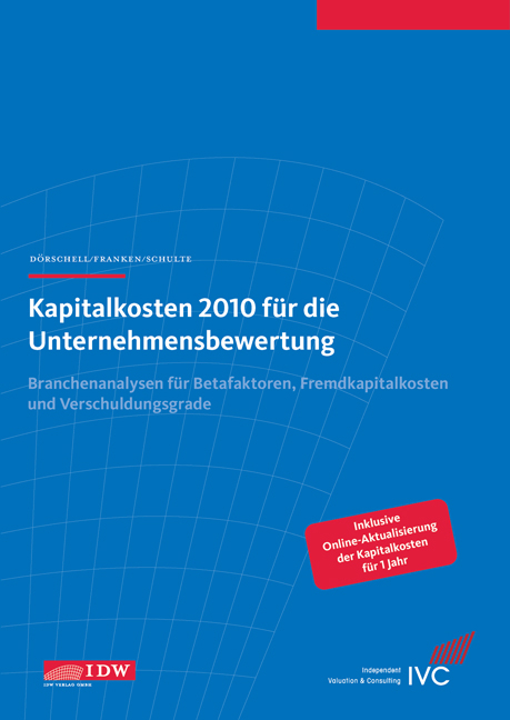 Kapitalkosten 2010 f&uuml;r die Unternehmensbewertung - Andreas D&ouml;rschell, Lars Franken, J&ouml;rn Schulte