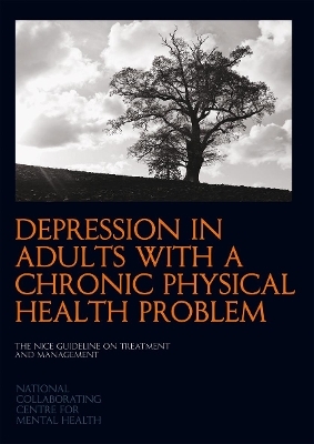 Depression in Adults with a Chronic Physical Health Problem -  National Collaborating Centre for Mental Health (NCCMH)