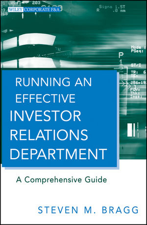 Running an Effective Investor Relations Department - Steven M. Bragg