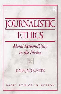 Journalistic Ethics -  Dale Jacquette