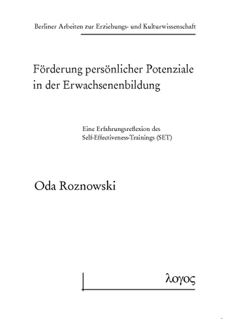 Förderung persönlicher Potenziale in der Erwachsenenbildung. Eine Erfahrungsreflexion des Self-Effectiveness-Trainings (SET)