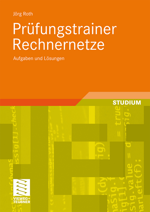Pr&uuml;fungstrainer Rechnernetze - J&ouml;rg Roth
