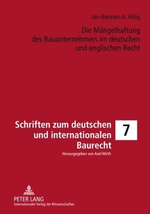 Die M&auml;ngelhaftung des Bauunternehmers im deutschen und englischen Recht - Jan-Bertram Hillig