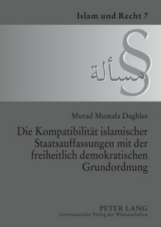Die Kompatibilität islamischer Staatsauffassungen mit der freiheitlich demokratischen Grundordnung