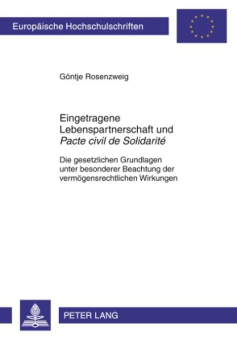 Eingetragene Lebenspartnerschaft und &laquo;Pacte civil de Solidarit&eacute;&raquo; - G&ouml;ntje Rosenzweig