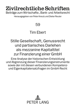 Stille Gesellschaft, Genussrecht und partiarisches Darlehen als mezzanine Kapitaltitel zur Finanzierung einer GmbH