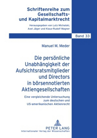 Die persönliche Unabhängigkeit der Aufsichtsratsmitglieder und Directors in börsennotierten Aktiengesellschaften