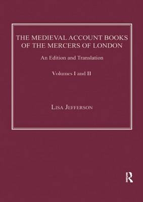 Medieval Account Books of the Mercers of London -  Lisa Jefferson