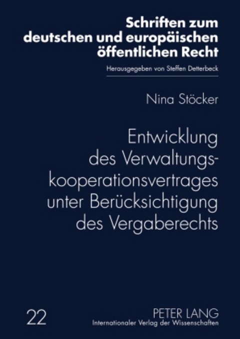 Entwicklung des Verwaltungskooperationsvertrages unter Ber&uuml;cksichtigung des Vergaberechts - Nina St&ouml;cker