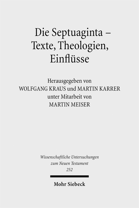 Die Septuaginta - Texte, Theologien, Einfl&uuml;sse - 